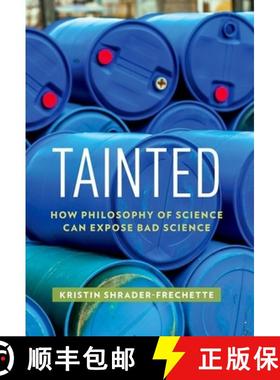 【3-4周达】Tainted: How Philosophy of Science Can Expose Bad Science [9780190603816]