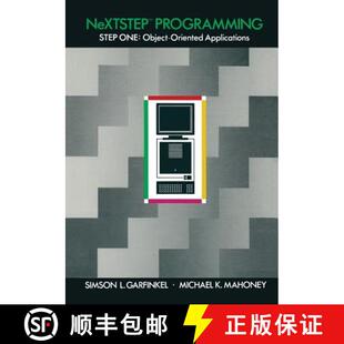 【3-4周达】NeXTSTEP (TM) Programming: STEP ONE: Object-Oriented Applications [9781461392774]