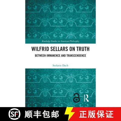 【3-4周达】精装 Wilfrid Sellars on Truth: Between Immanence and Transcendence [9781032807256]