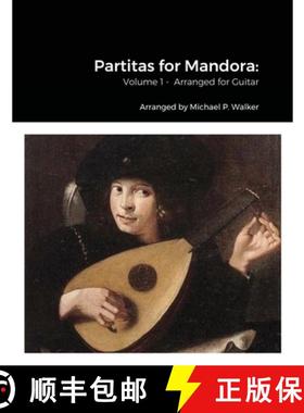预订 Partitas for Mandora:: Volume 1 -  Arranged for Guitar [9781678125615]