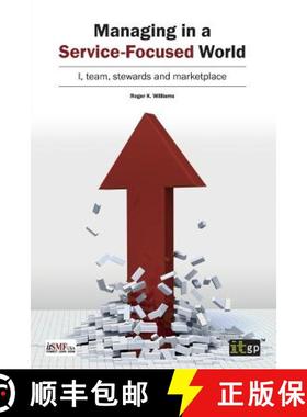 【3-4周达】Managing in a Service-Focused World: I, Team, Stewards and Marketplace [9781849286848]