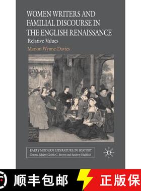 【3-4周达】Women Writers and Familial Discourse in the English Renaissance : Relative Values (1st ed.... [9781349540853]