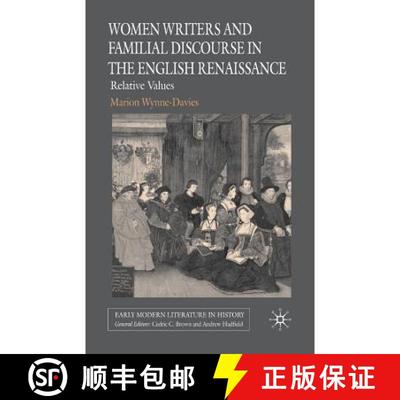 【3-4周达】Women Writers and Familial Discourse in the English Renaissance : Relative Values (1st ed.... [9781349540853]