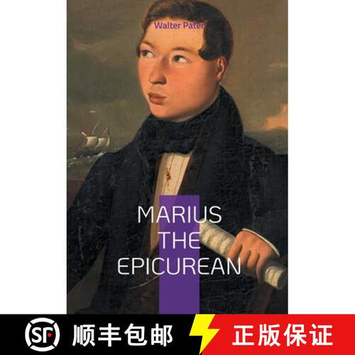【3-4周达】Marius the Epicurean: A philosophical journey through Epicureanism and early Christianity ... [9782322662487]