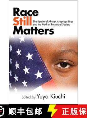 【2-3周达】精装 Race Still Matters : The Reality of African American Lives and the Myth of Postracial... [9781438462738]