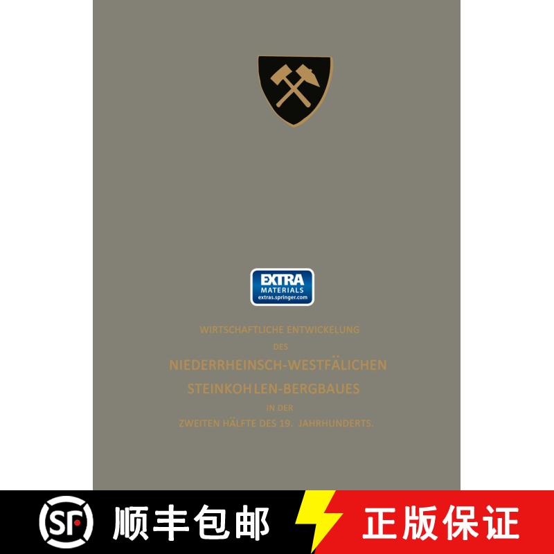 【3-4周达】Wirtschaftliche Entwickelung des Niederrheinisch-Westfälischen Steinkohlen-Bergbaues in d... [9783642989063] - 实物图