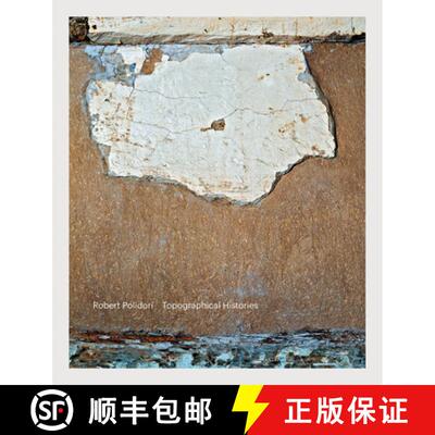 【3-4周达】Robert Polidori: Topographical Histories [9783958295490]