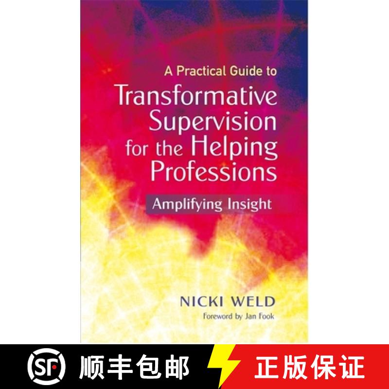 【3-4周达】A Practical Guide to Transformative Supervision for the Helping Professions: Amplifying In... [9781849052542]