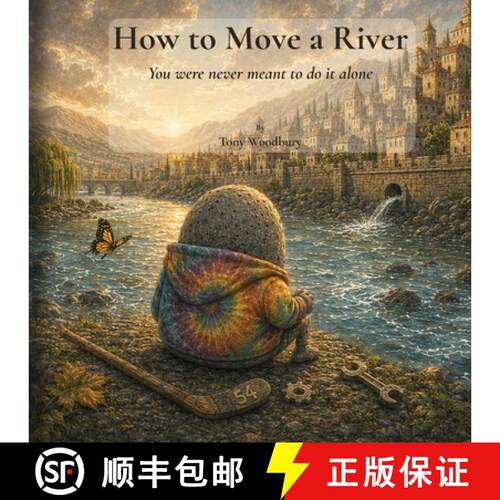 【3-4周达】How to Move a River: You were never meant to do it alone [9798997215002]