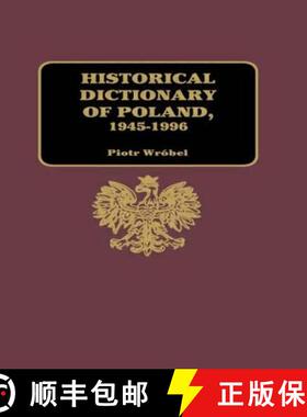【3-4周达】Historical Dictionary of Poland, 1945-1996 [9781579580681]
