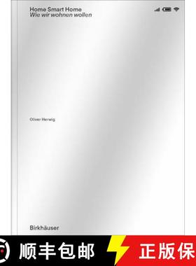 【3-4周达】Home Smart Home: Wie Wir Wohnen Wollen [9783035624427]