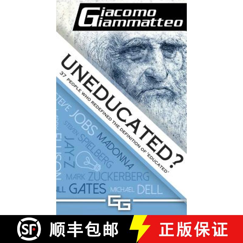 【3-4周达】Uneducated: 37 People Who Redefined the Definition of 'Education' [9781940313214]