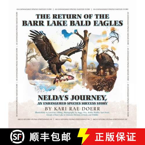【3-4周达】The Return of the Barr Lake Bald Eagles - Nelda's Journey, An Endangered Species Success S... [9798822980341]
