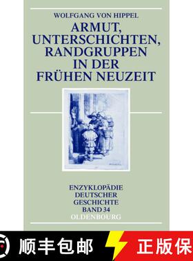 预订 Armut, Unterschichten, Randgruppen in Der Frühen Neuzeit [9783486702248]