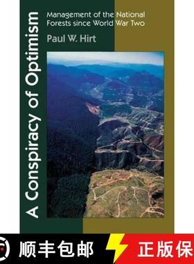 【3-4周达】A Conspiracy of Optimism: Management of the National Forests Since World War Two [9780803272880]