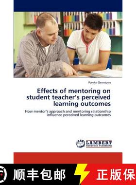 预订 Effects of Mentoring on Student Teacher's Perceived Learning Outcomes [9783659306136]