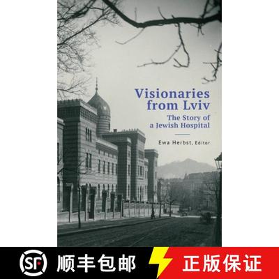 【3-4周达】Visionaries from Lviv : The Story of a Jewish Hospital [9798887192543]
