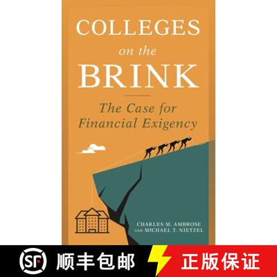 【3-4周达】Colleges on the Brink : The Case for Financial Exigency [9781475873252]