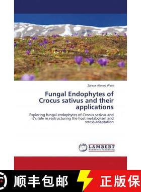 预订 Fungal Endophytes of Crocus sativus and their applications [9786202670326]