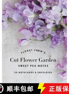 预订 Floret Farm's Cut Flower Garden: Sweet Pea Notes: 20 Notecards & Envelopes (Gifts for Floral Des... [9781452173016]