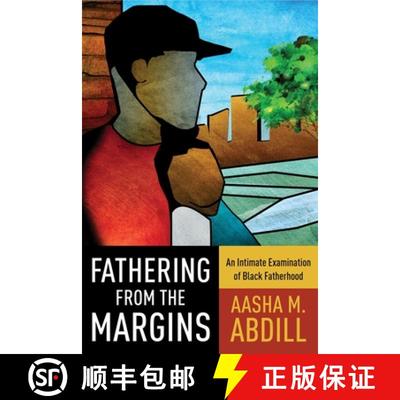 【3-4周达】Fathering from the Margins – An Intimate Examination of Black Fatherhood [9780231180023]