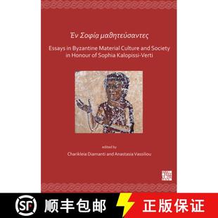 Essays Honour Mathitefsantes Society Byzantine Sop... Culture Sofia and 4周达 9781789692624 Material