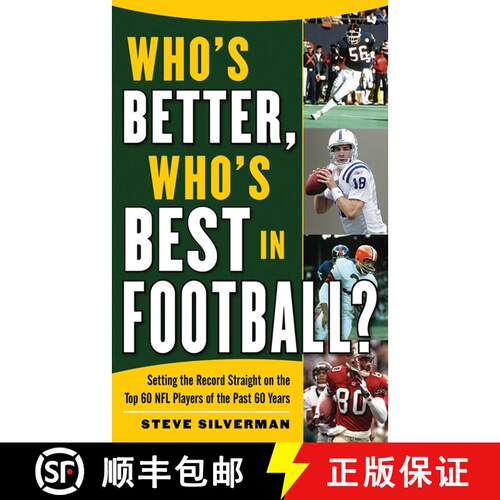 【3-4周达】Who's Better, Who's Best in Football?: Setting the Record Straight on the Top 60 NFL Playe... [9781602396883]