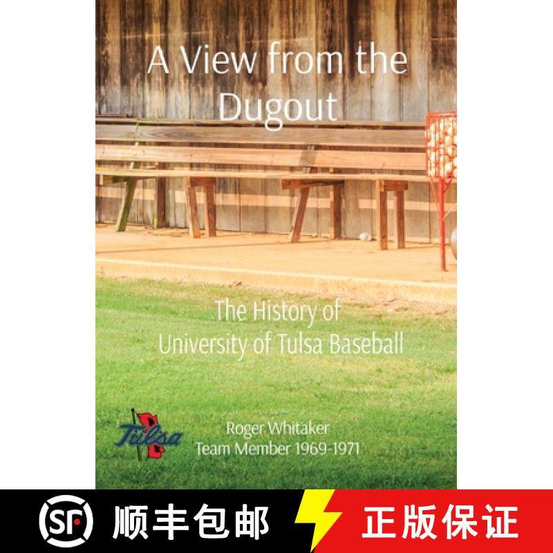 【3-4周达】A View from the Dugout: The History of  University of Tulsa Baseball [9780578906027]