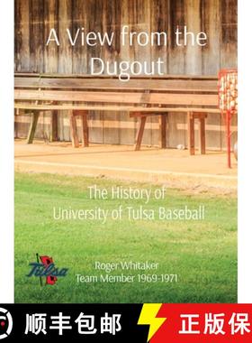 【3-4周达】A View from the Dugout: The History of  University of Tulsa Baseball [9780578906027]
