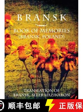 【3-4周达】Bransk, Book of Memories - (Brańsk, Poland): Translation of Bransk, sefer hazikaron [9781939561534]
