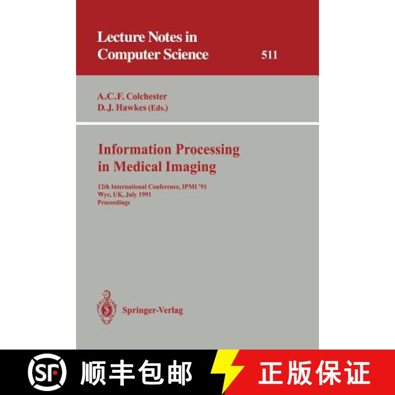 【3-4周达】Information Processing in Medical Imaging: 12th International Conference, Ipmi '91, Wye, U... [9783540542469]