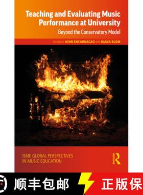 【3-4周达】Teaching and Evaluating Music Performance at University: Beyond the Conservatory Model [9781138505919]