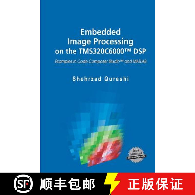 【3-4周达】Embedded Image Processing on the TMS320C6000 (TM) DSP: Examples in Code Composer Studio (T... [9781489982698]