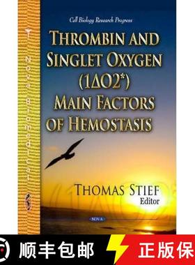【3-4周达】Thrombin & Singlet Oxygen (1deltao2*) Main Factors of Hemostasis [9781628084665]