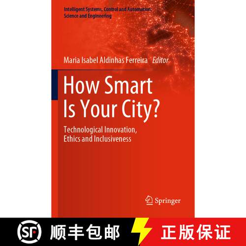 【3-4周达】How Smart Is Your City? : Technological Innovation, Ethics and Inclusiveness [9783030569280]