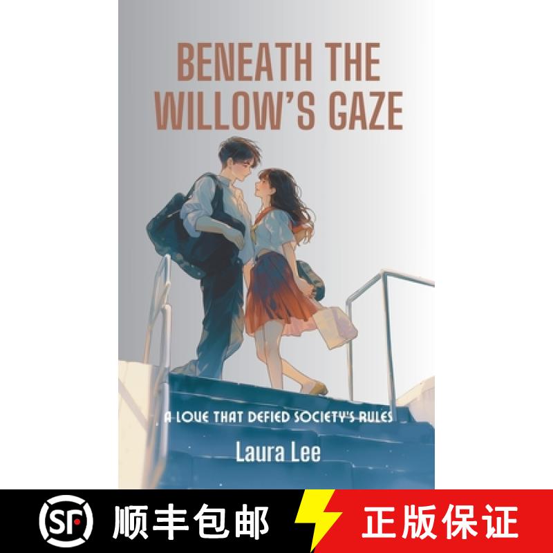 【2-3周达】Beneath the Willow's Gaze:  A Love That Defied Society's Rules [9798227358004]