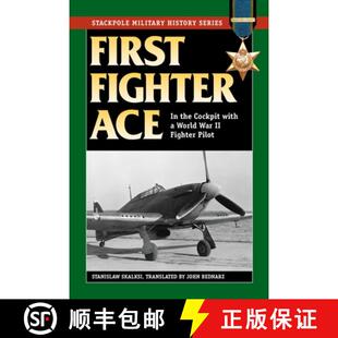 【3-4周达】First Fighter Ace : In the Cockpit with a World War II Fighter Pilot [9780811718493]