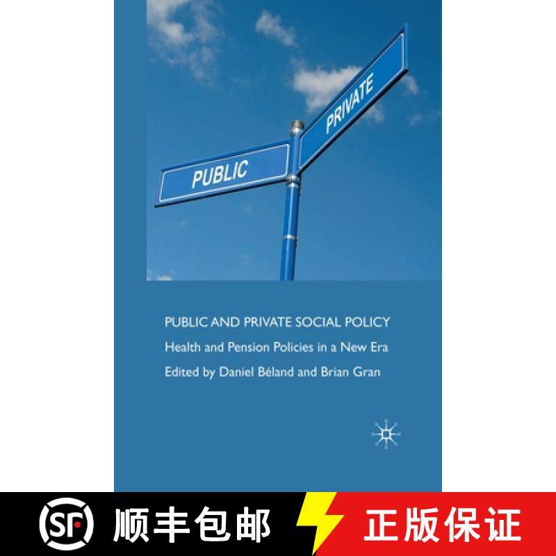 【3-4周达】Public and Private Social Policy : Health and Pension Policies in a New Era [9781349358083]