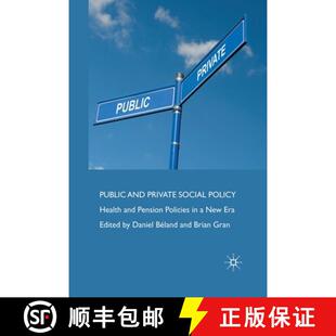 【3-4周达】Public and Private Social Policy : Health and Pension Policies in a New Era (1st ed. 2008) [9781349358083]