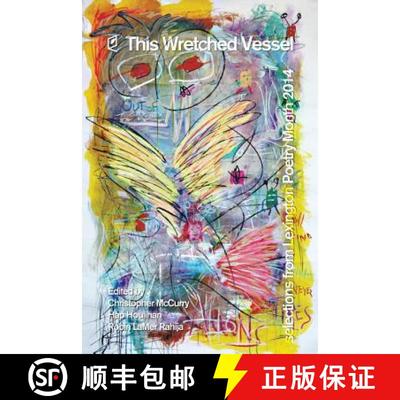 【3-4周达】This Wretched Vessel: Selections from Lexington Poetry Month 2014 [9781936628353]