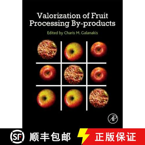 【3-4周达】Valorization of Fruit Processing By-products [9780128171066]
