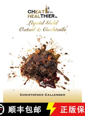 【3-4周达】Cheat Healthier Liquid Gold: Oxtail & Cocktails [9798822964877]
