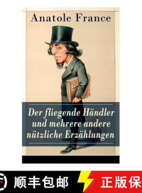 【3-4周达】Der fliegende H ndler und mehrere andere n tzliche Erz hlungen: Crainquebille + Putois + R... [9788027317448]