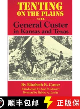 预订 Tenting on the Plains, Volume 46: Or, General Custer in Kansas and Texas [9780806126685]
