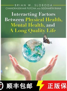 【3-4周达】Interacting Factors Between Physical Health, Mental Health, and a Long Quality Life [9781982230241]