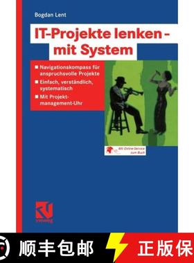 【3-4周达】It-Projekte Lenken -- Mit System: Navigationskompass Für Anspruchsvolle Projekte -- Einfa... [9783322902665]