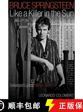 【3-4周达】Bruce Springsteen: Like a Killer in the Sun: Selected Lyrics 1972-2017 [9781495076411]