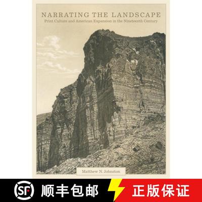 【3-4周达】Narrating the Landscape, Volume 24: Print Culture and American Expansion in the Nineteenth... [9780806152233]