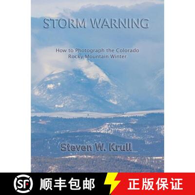 【3-4周达】Storm Warning: How to Photograph the Colorado Rocky Mountain Winter [9798986076621]