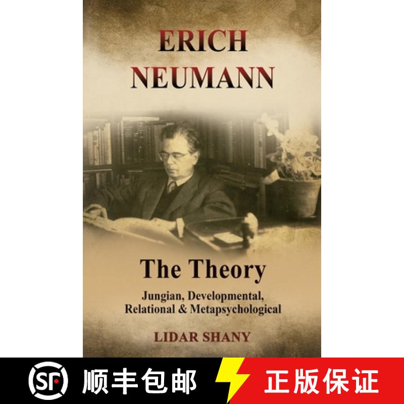 【3-4周达】Erich Neumann - The Theory: Jungian, Developmental, Relational & Metapsychological [9781685035501]